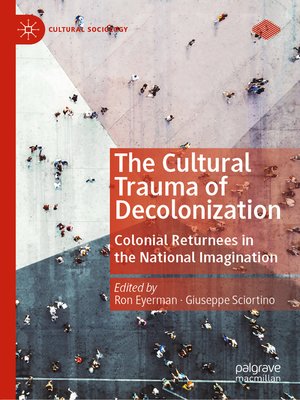 cover image of The Cultural Trauma of Decolonization